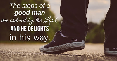 The Steps of a Good Man Are Ordered by the Lord