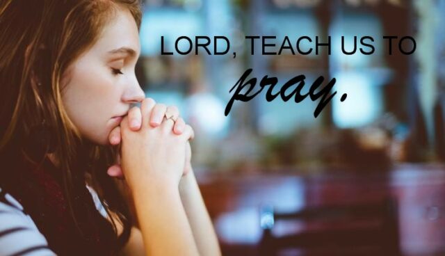 He Had Me When He Said: “When You Pray….Say”