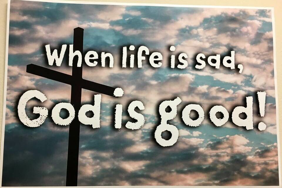 When Life is Sad — God is Good