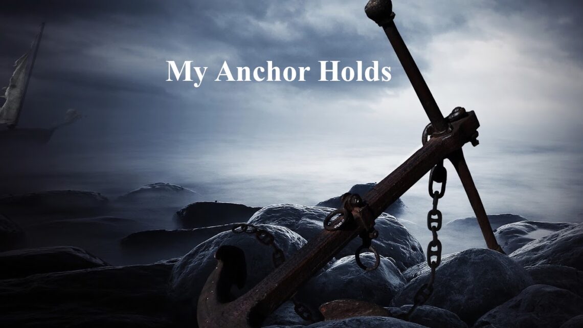My Anchor Has Holding Power
