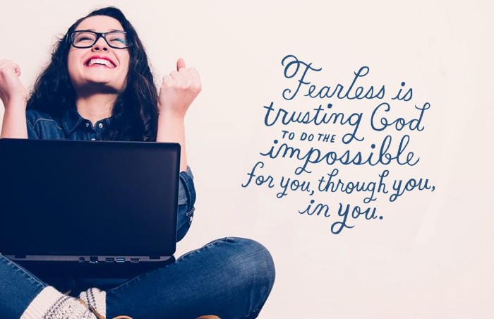 Be Fearless