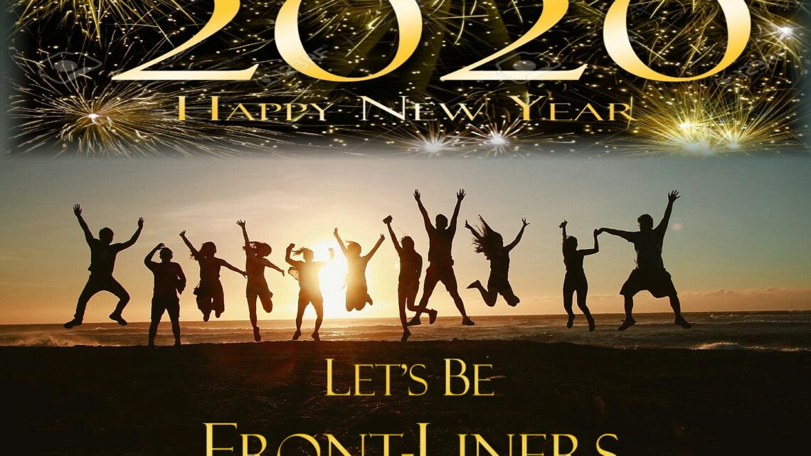Happy New Year! Let’s Be Front-Liners!