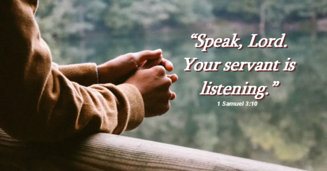 Speak Lord. This Girl is Listening.