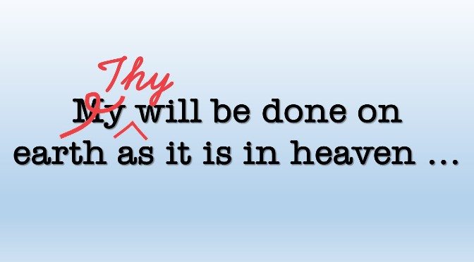Deferring to God’s Will Be Done — Not Mine