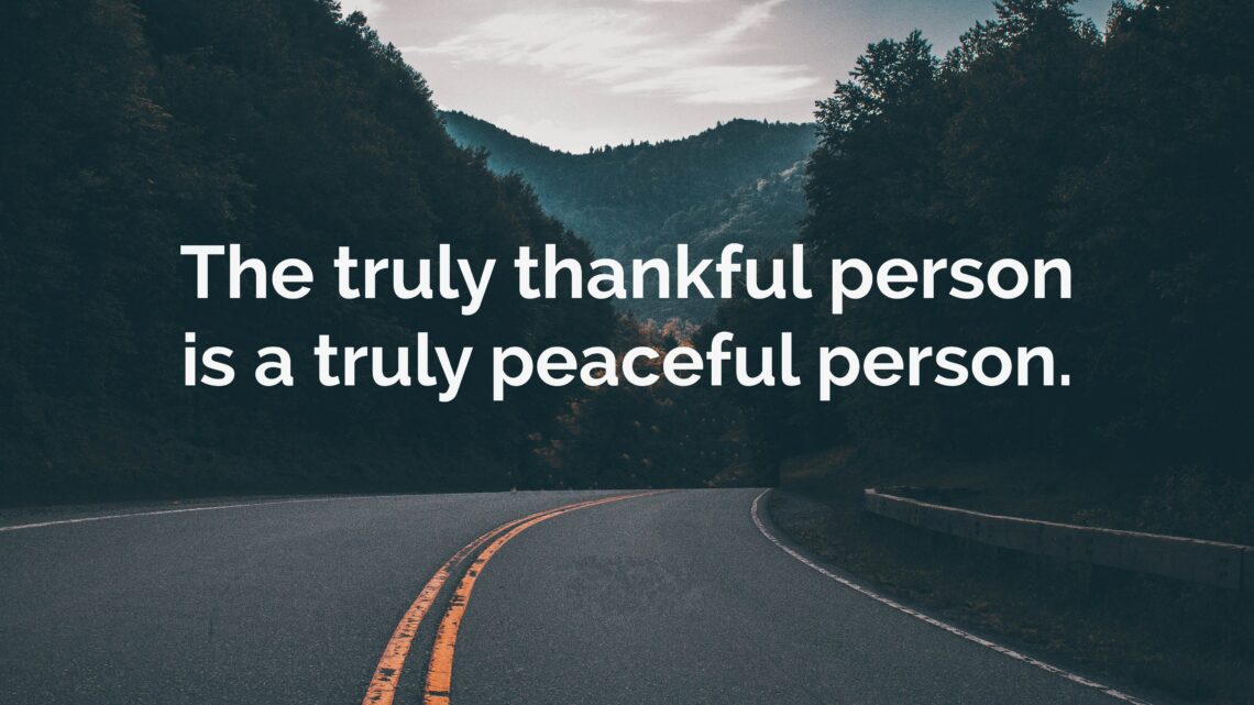 To Be Thankful is to Be Peaceful