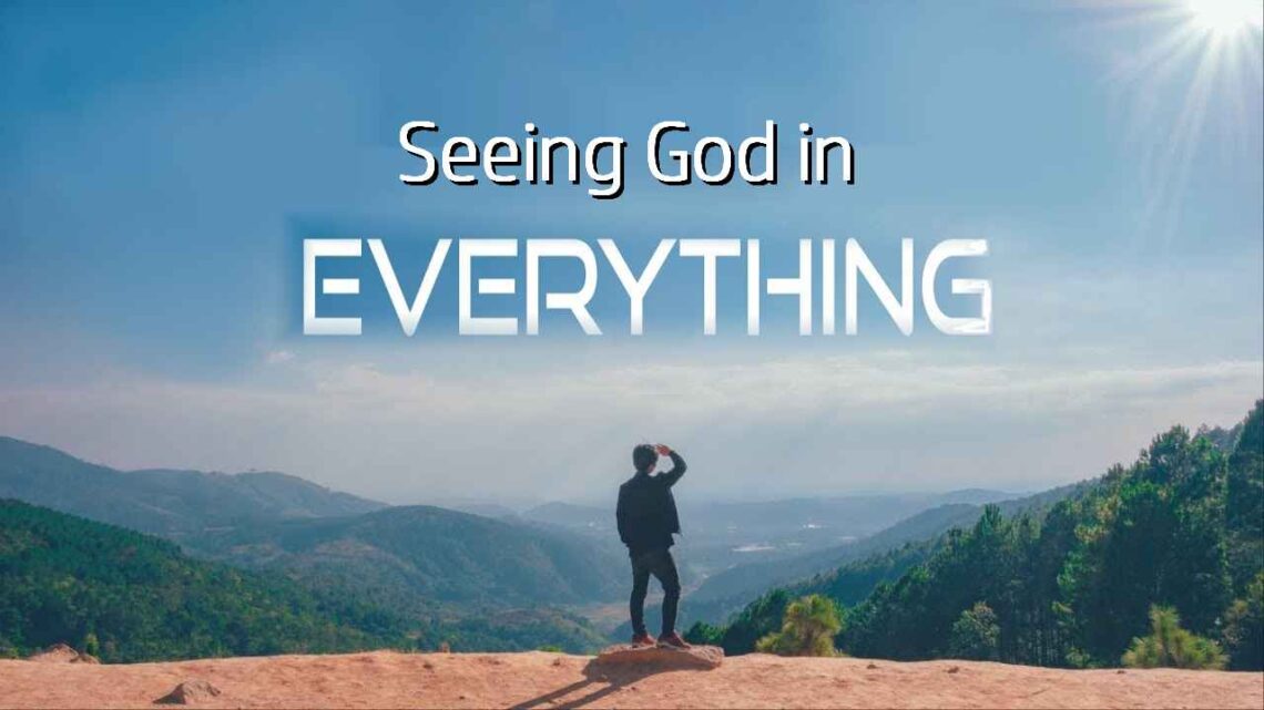 Seeing God in Everything