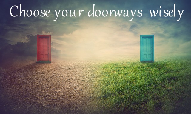 The Doorway We Choose is in Our Control