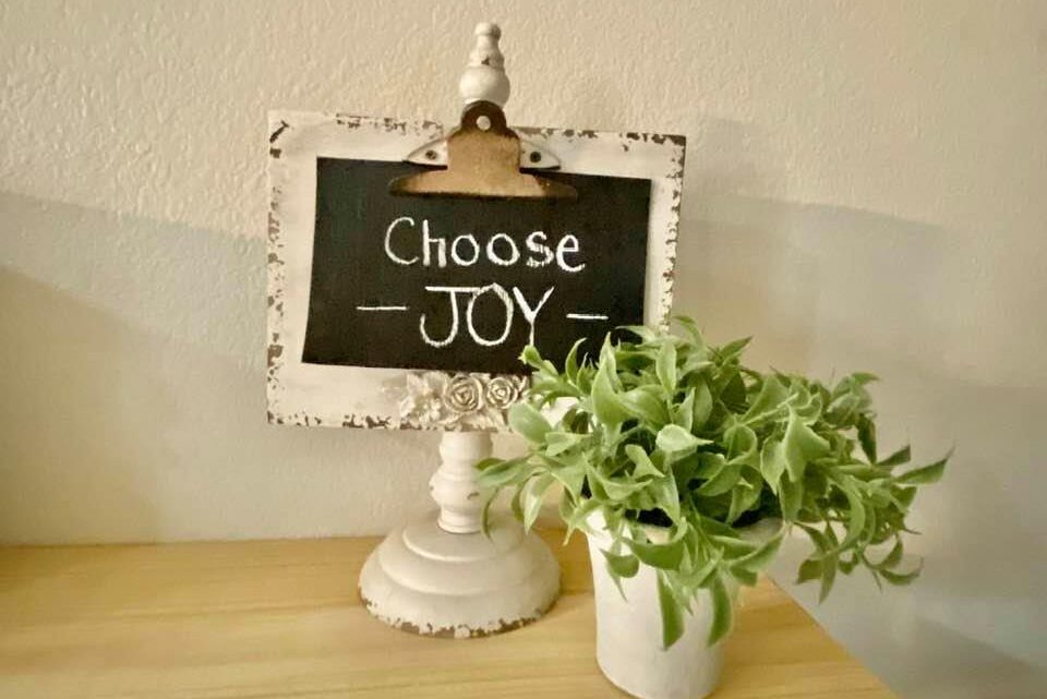 Choosing Joy Over Misery is Best. Choice. Ever.