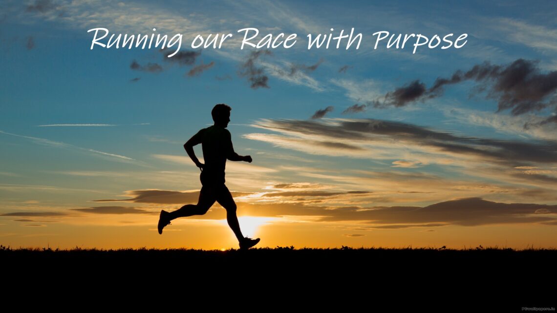 Running our Races with Purpose
