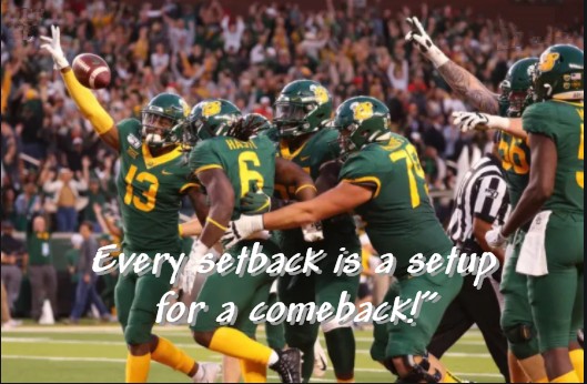 Every Setback is a Setup for a Comeback