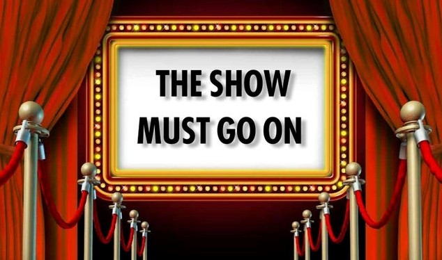 The Show Must Go On