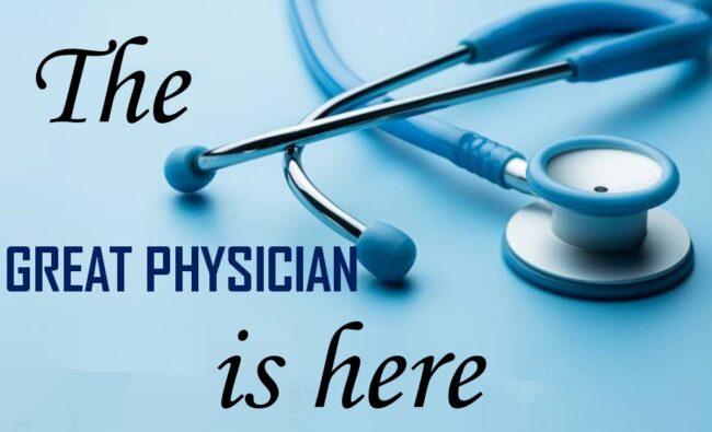 Is our Great Physician on Leave?