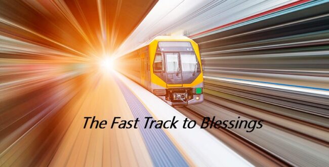 The Fast Track to Blessings