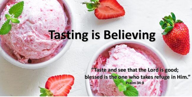 Tasting is Believing