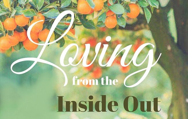 Loving from the Inside Out