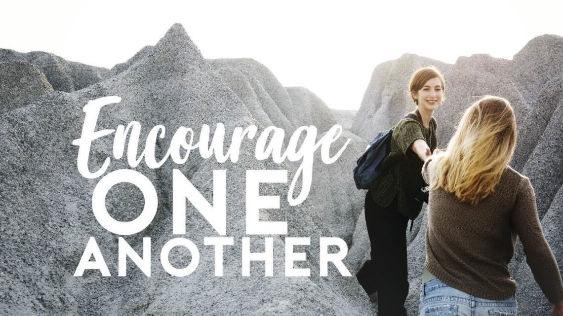 A Little Encouragement Goes a Long Way