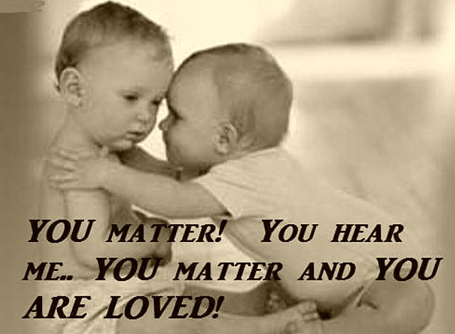 No MATTER What…..YOU Matter