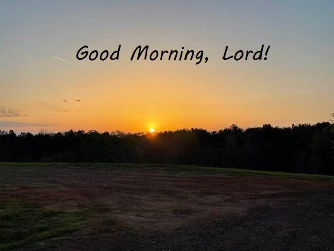 Good Morning, Lord!