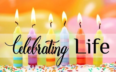 Celebrating Life