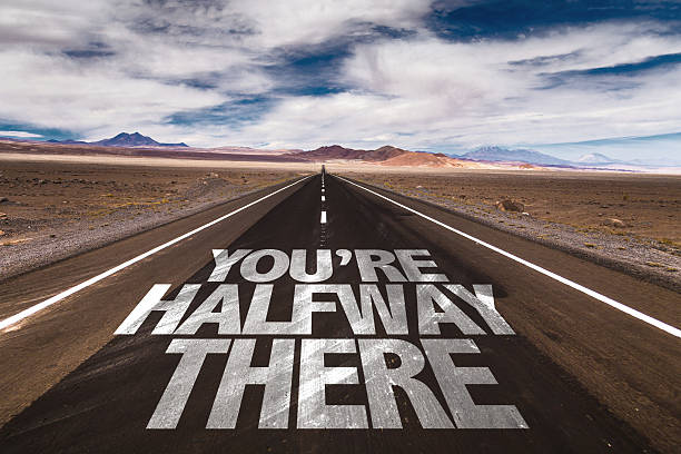 You’re Halfway There