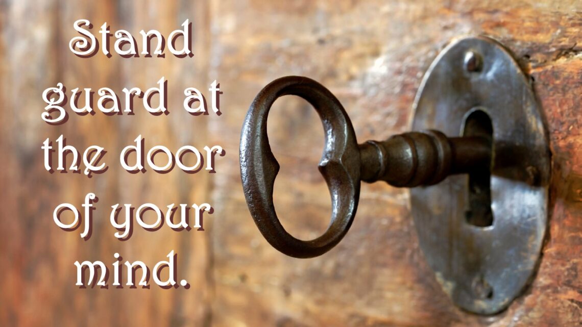 Guarding Our Minds