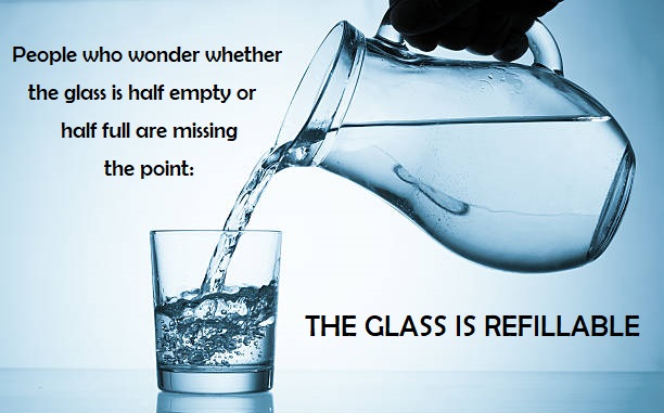 Is Your Glass Half Full or Half Empty?