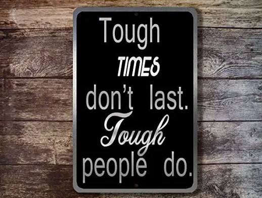 Reminder: Tough Times Don’t Last