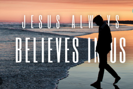 He Believed in Me