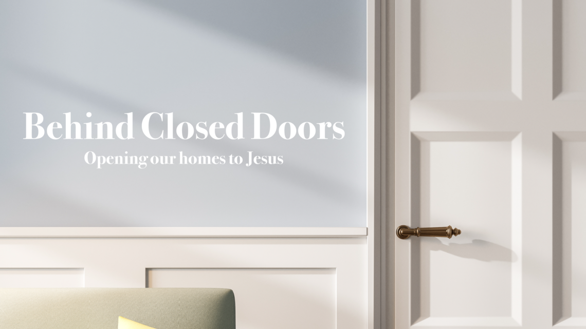 Behind Closed Doors