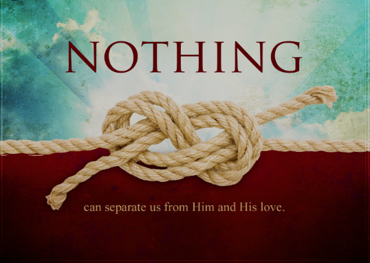 Nothing can Separate Us from God’s Love