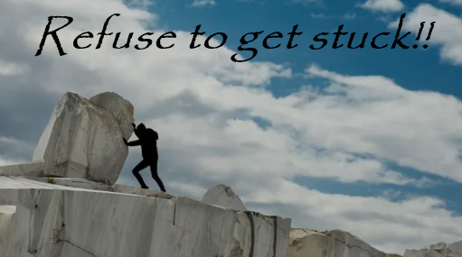 Refuse to Get Stuck