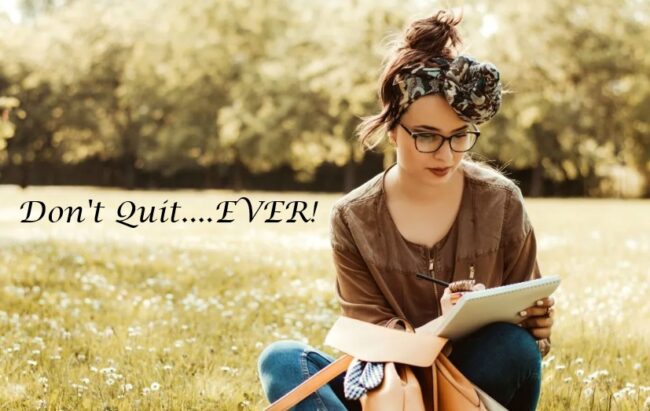 Feel Like Quitting — Already?