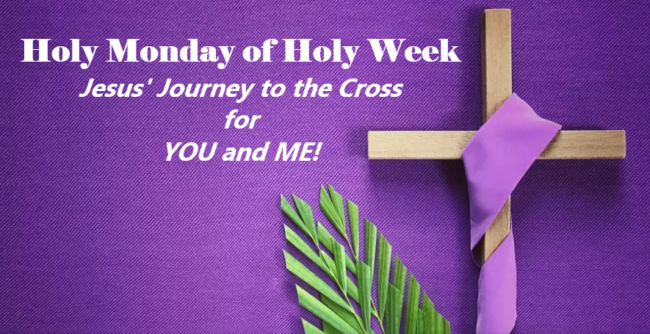 Holy Monday is Not the Average Monday