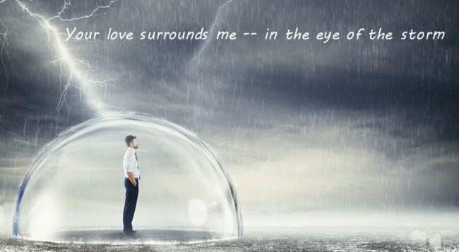  Be the Storm… or Be the Eye of It