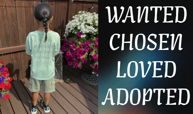 WANTED. CHOSEN. LOVED. ADOPTED.