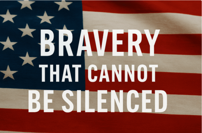 Bravery That Cannot Be Silenced
