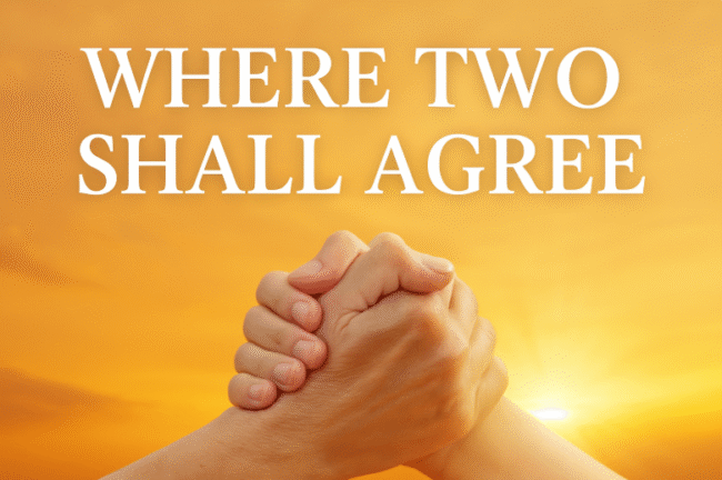 Where Two Shall Agree