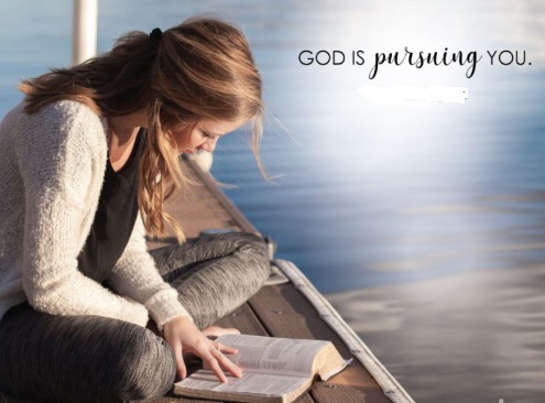 God’s in Pursuit — and You’re the Prize!