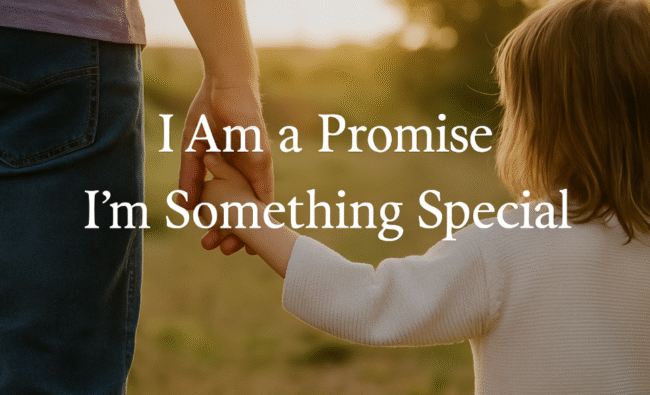 I Am a Promise & I’m Something Special