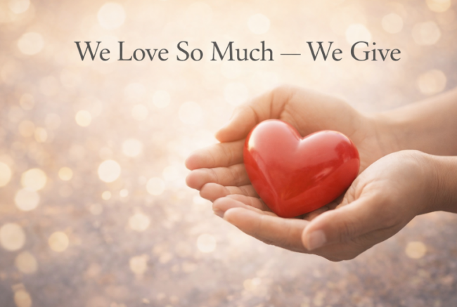We Love So Much… We Give ❤️🎁