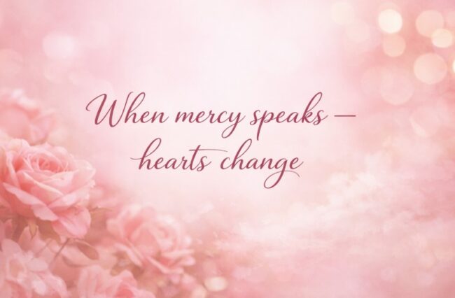 When Mercy Speaks Louder Than Judgment